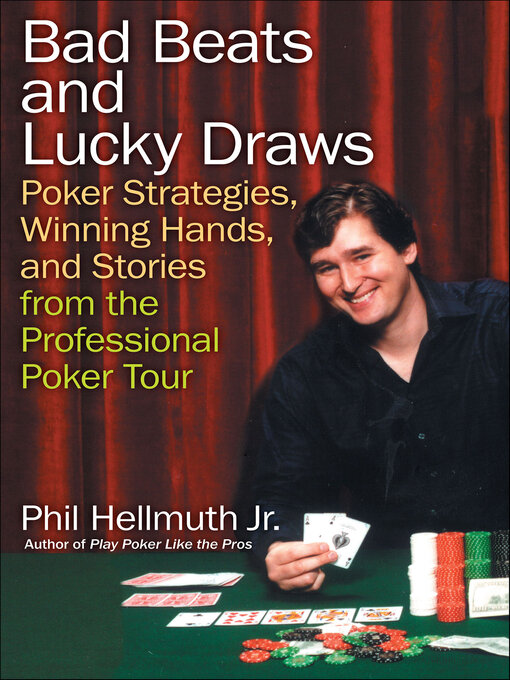 Title details for Bad Beats and Lucky Draws by Phil Hellmuth - Available